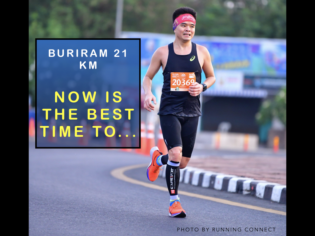 Buriram 21 km : Now is the best time to...